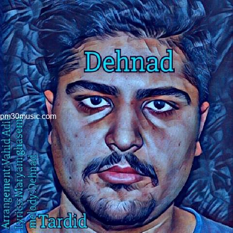 دانلود آهنگ دهناد به نام تردید