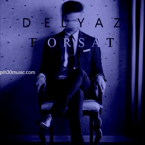 دانلود آهنگ دلیاز به نام فرصت