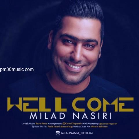 دانلود آهنگ میلاد نصیری به نام خوش اومدی