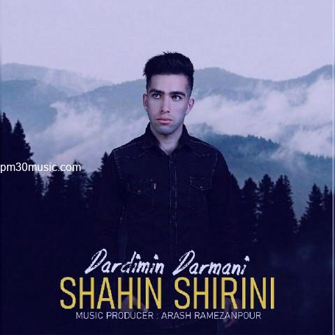 دانلود آهنگ شاهین شیرینی به نام دردیمین درمانی