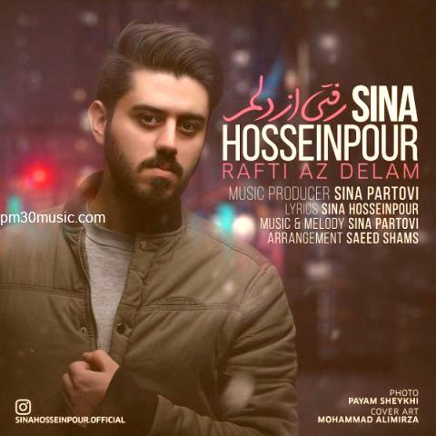 دانلود آهنگ سینا حسین پور به نام رفتی از دلم