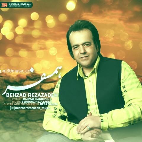 دانلود آهنگ بهزاد رضا زاده به نام همسفر