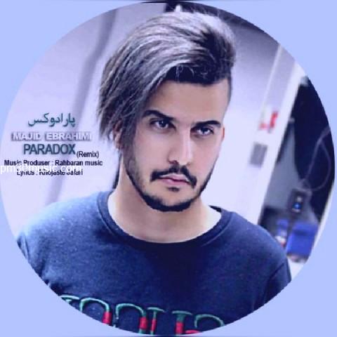 دانلود ریمیکس مجید ابراهیمی به نام پارادوکس