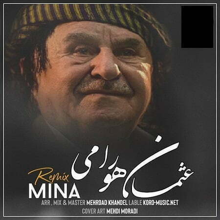 دانلود آهنگ کردی عثمان هورامی به نام مینا (ریمیکس)