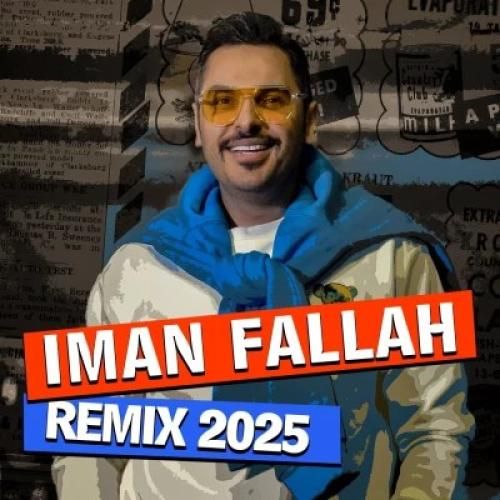 ریمیکس ریمیکس 2025 ایمان فلاح
