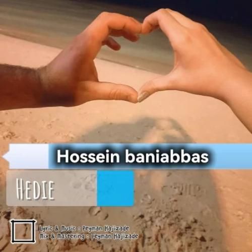 دانلود آهنگ حسین بنی عباس بنام هدیه