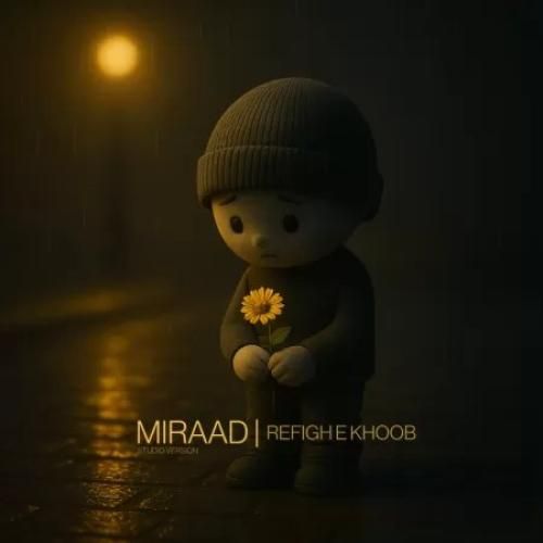 دانلود آهنگ میراد بنام رفیق خوب