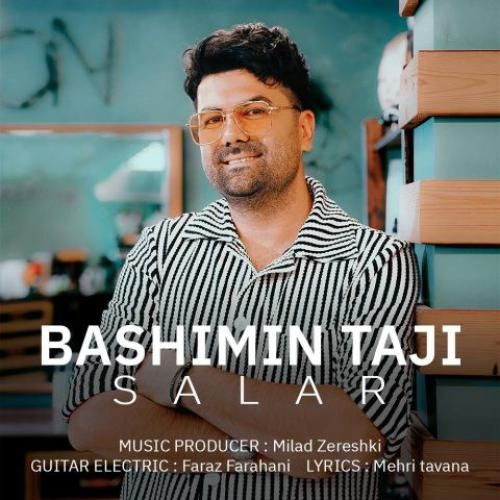 دانلود آهنگ سالار موسوی بنام باشیمین تاجی