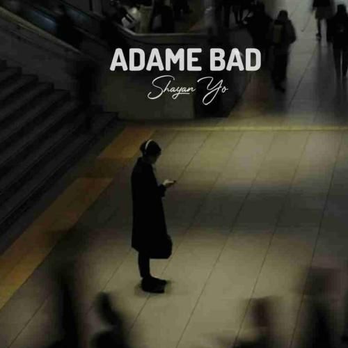 دانلود آهنگ شایان یو بنام آدم بد